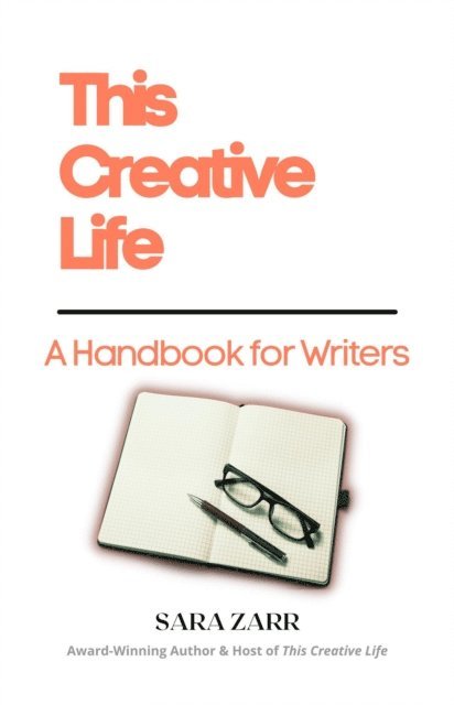 Sara Zarr - This Creative Life: A Handbook for Writers, E-bok