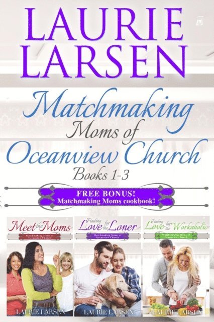 Laurie Larsen - Matchmaking Moms Boxset, Books 1 - 3, E-bok