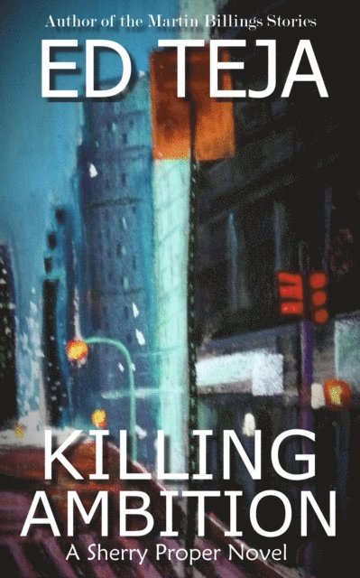 Ed Teja - Killing Ambition, E-bok