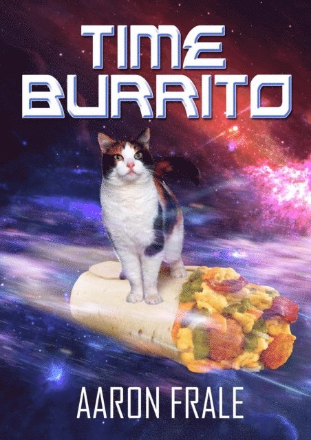 Aaron Frale - Time Burrito, E-bok