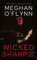 Wicked Sharp: A Born Bad Novel