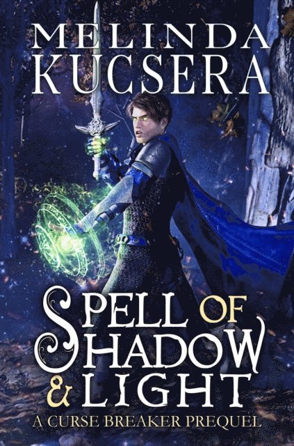 Melinda Kucsera - Spell of Shadow & Light, E-bok