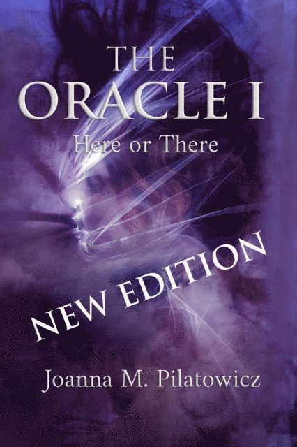 Joanna M. Pilatowicz - Oracle I - Here or There, E-bok