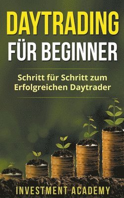 Investment Academy - Daytrading für Beginner, Häftad