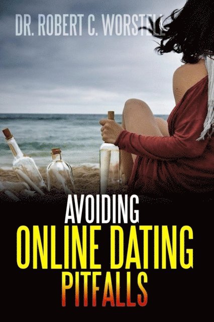 Dr. Robert C. Worstell - Avoiding Online Dating Pitfalls, E-bok