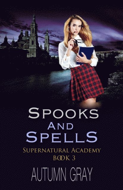Autumn Gray - Spooks & Spells, E-bok