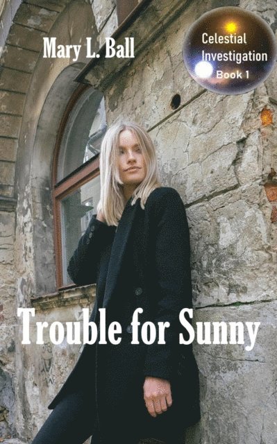 Mary L Ball - Trouble for Sunny, E-bok
