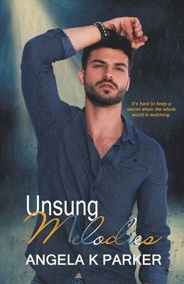 Angela K Parker - Unsung Melodies, Häftad