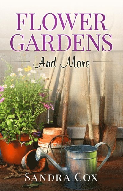 Sandra Cox - Flower Gardens and More, E-bok
