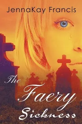 Jennakay Francis - Faery Sickness, Häftad. Tillgänglighet: Lägg i varukorg