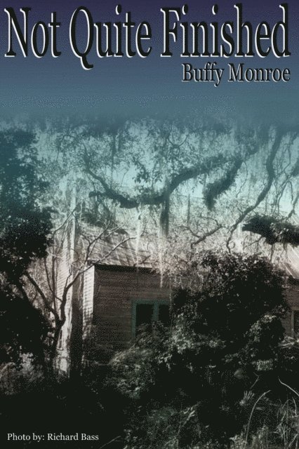 Buffy Monroe - Not Quite Finished, E-bok