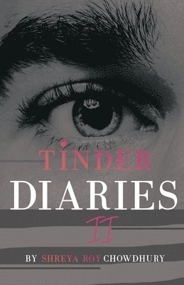 Shreya Roy Chowdhury - Tinder Diaries II, Häftad. Tillgänglighet: Lägg i varukorg
