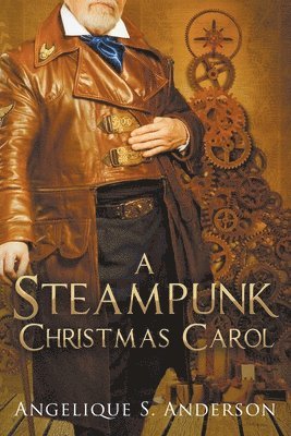 Angelique S Anderson - Steampunk Christmas Carol, Häftad