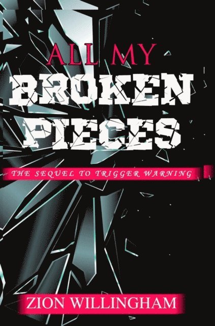 Zion Willingham - All My Broken Pieces, E-bok