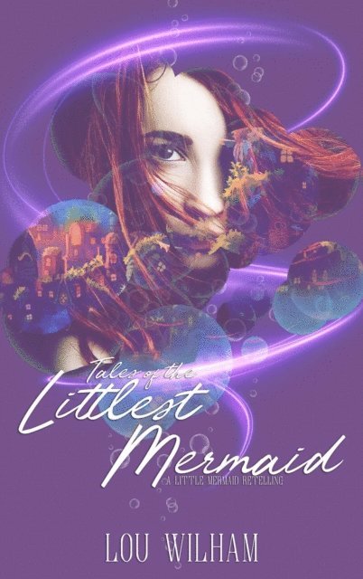 Lou Wilham - Tales of the Littlest Mermaid, E-bok