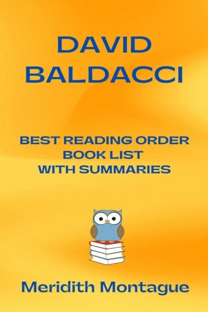 Meridith Montague - David Baldacci Best Reading Order Book List With Summaries, E-bok