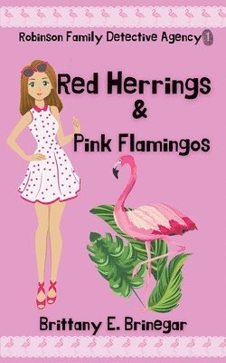 Brittany E Brinegar - Red Herrings & Pink Flamingos, Häftad