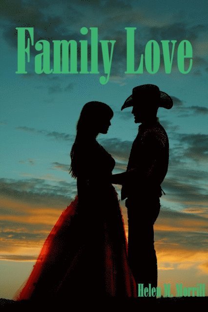 Helen M. Morrill - Family Love, E-bok
