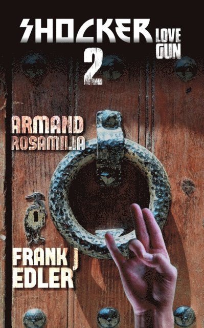 Frank J. Edler, Armand Rosamilia - Shocker 2: Love Gun, E-bok