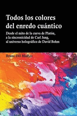 Bruno del Medico - Todos los colores del enredo cuántico, Häftad