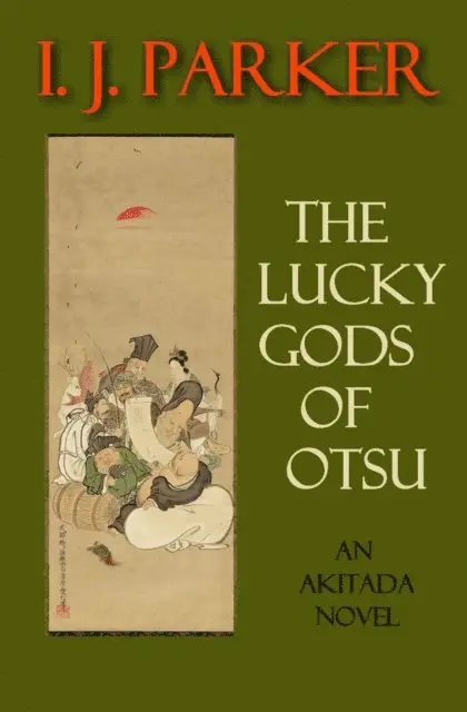 I. J. Parker - Lucky Gods of Otsu, E-bok. Tillgänglighet: Lägg i varukorg