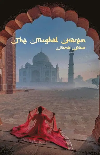 VAMA GAUR - Mughal Harem, E-bok. Tillgänglighet: Lägg i varukorg