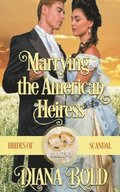 Marrying the American Heiress