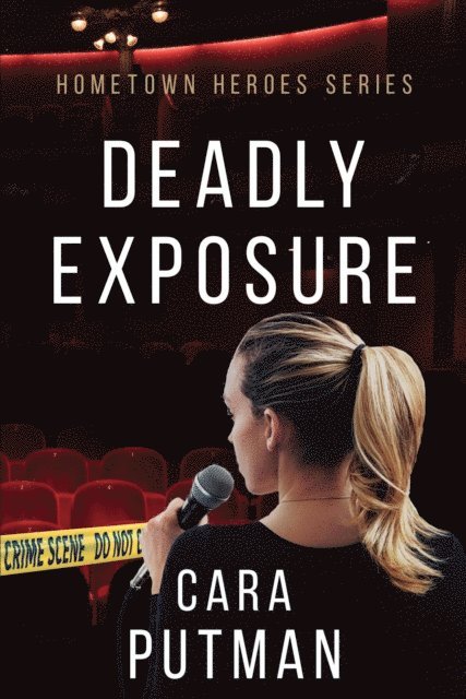 Cara Putman - Deadly Exposure, E-bok