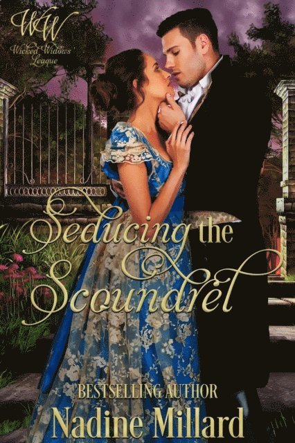 Wicked Widows, Nadine Millard - Seducing The Scoundrel : Wicked Widows' League Book 14, E-bok