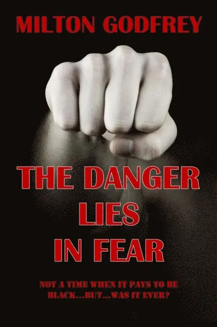 Milton Godfrey - Danger Lies In Fear, E-bok. Tillgänglighet: Lägg i varukorg