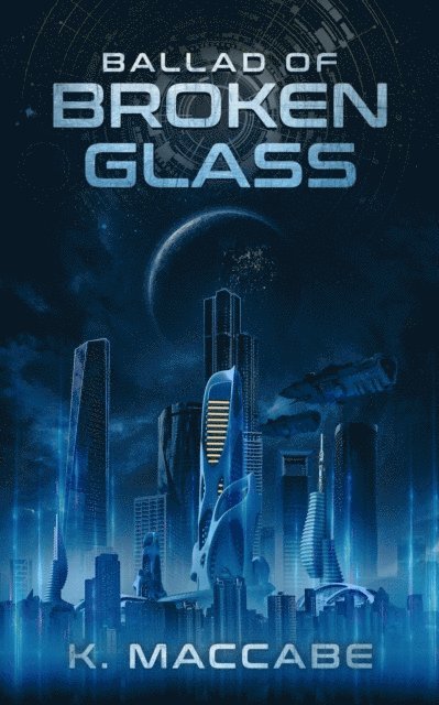K. MacCabe - Ballad of Broken Glass, E-bok
