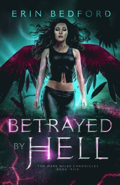 Erin Bedford - Betrayed by Hell, E-bok