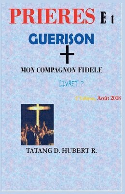 Tatang D Hubert R - Prières ET Guérison, Häftad