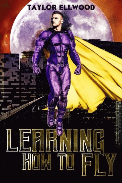 Taylor Ellwood - Learning How to Fly, E-bok