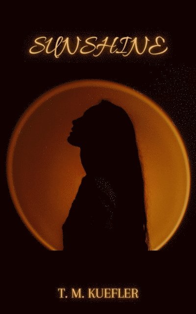 T. M. Kuefler - Sunshine, E-bok