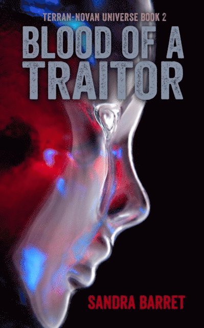 Sandra Barret - Blood of a Traitor, E-bok
