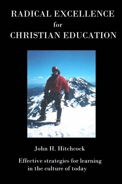 John Hitchcock - Radical Excellence for Christian Schools, E-bok