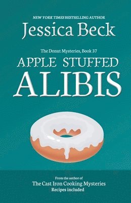 Jessica Beck - Apple Stuffed Alibis, Häftad