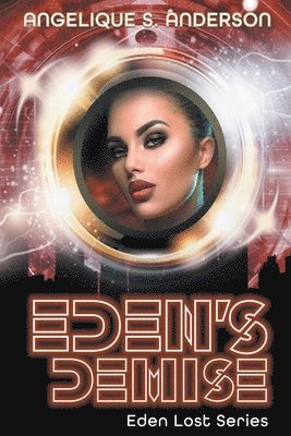 Angelique S Anderson - Eden's Demise, Häftad