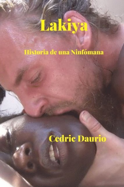 Cedric Daurio, Cedric Daurio11 - Lakiya- Story of a Nympho, E-bok