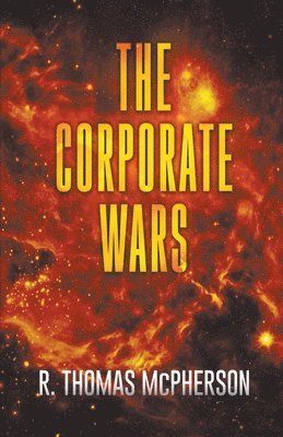R Thomas McPherson - Corporate Wars, Häftad