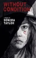 Sonora Taylor - Without Condition, Häftad. Tillgänglighet: Lägg i varukorg