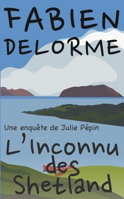 Fabien Delorme - L'Inconnu des Shetland, Häftad