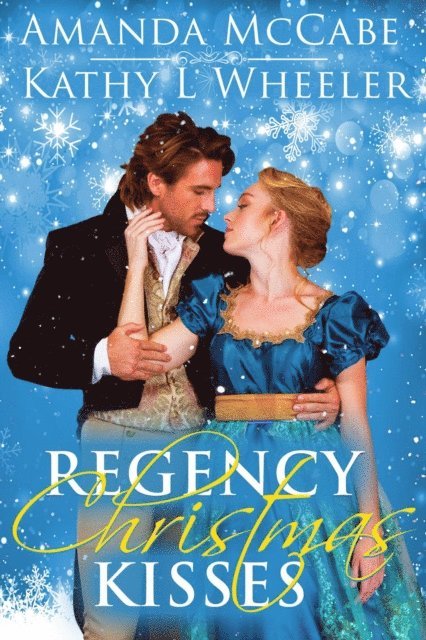 Amanda McCabe, Kathy L Wheeler - Regency Christmas Kisses, E-bok