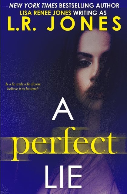 Lisa Renee Jones, L.R. Jones - Perfect Lie, E-bok