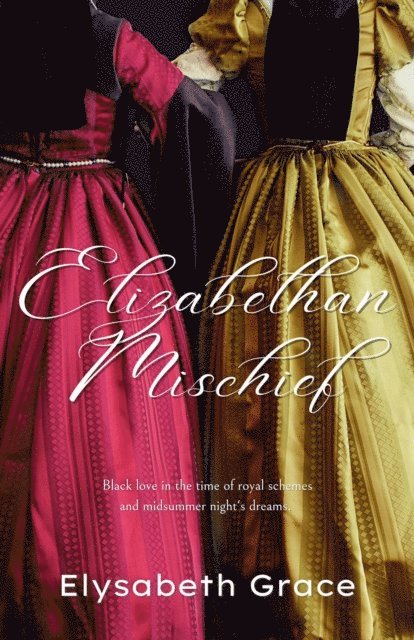 Elysabeth Grace - Elizabethan Mischief, E-bok