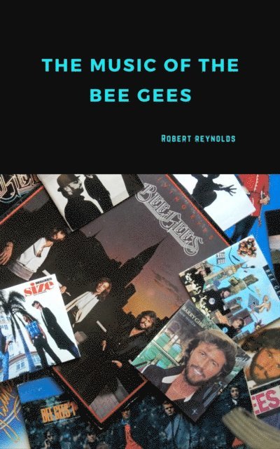 Robert Reynolds - Music of the Bee Gees, E-bok