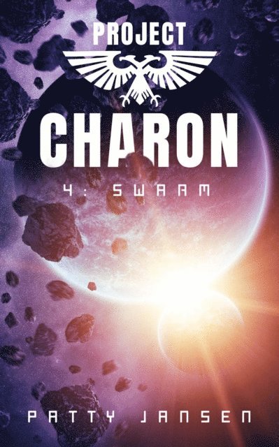 Patty Jansen - Project Charon 4: Swarm, E-bok