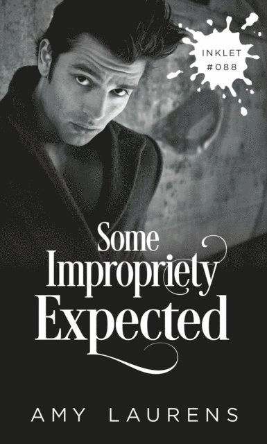 Amy Laurens - Some Impropriety Expected, E-bok