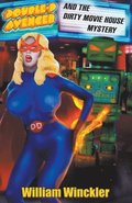 Double-D Avenger and the Dirty Movie House Mystery